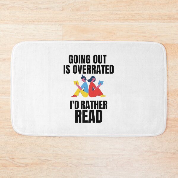 Item preview, Going Outside Is Highly Overrated - I'd Rather Read designed and sold by shmodev.