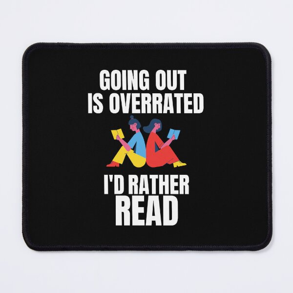 Item preview, Going Outside Is Highly Overrated - I'd Rather Read designed and sold by shmodev.