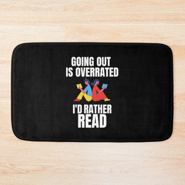 Item preview, Going Outside Is Highly Overrated - I'd Rather Read designed and sold by shmodev.