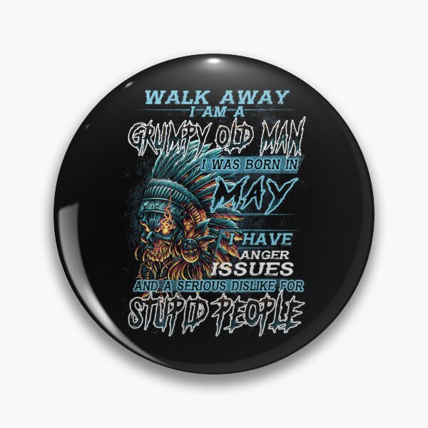 Item preview, Walk Away Im A Grumpy old man I Was born in May designed and sold by TamYork.