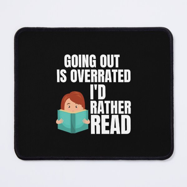Item preview, Going Outside Is Highly Overrated - I'd Rather Read designed and sold by shmodev.