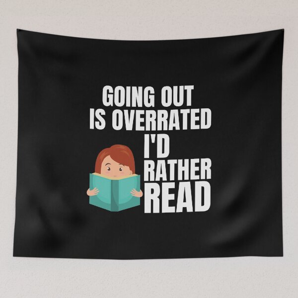 Item preview, Going Outside Is Highly Overrated - I'd Rather Read designed and sold by shmodev.