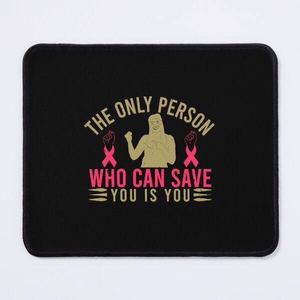 Item preview, The only person who can save you is you Cancer motivational saying designed and sold by GeneTonia0307.