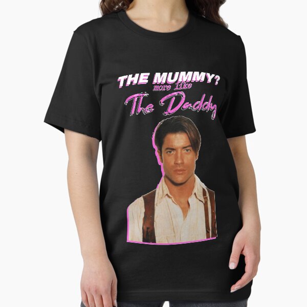 Artikel-Vorschau von Brendan Fraser The Mummy Eher wie The Daddy Classic, designt und verkauft von JoshuaVicknair.