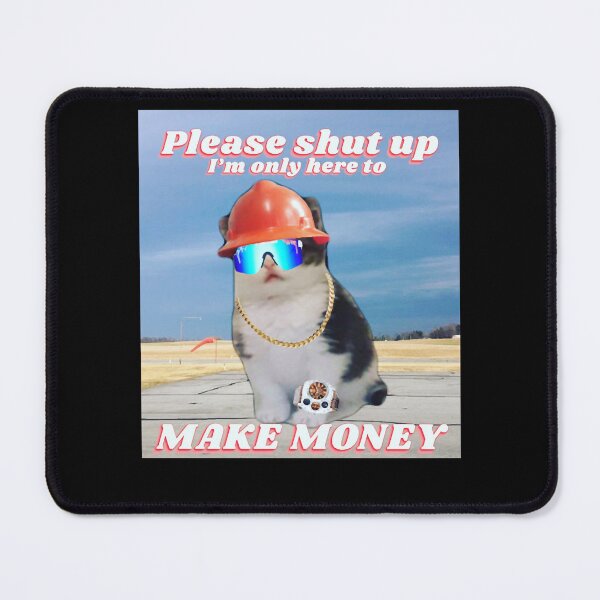 Item preview, Please Shut up, I'm only here to MAKE MONEY designed and sold by AlexjShubert.