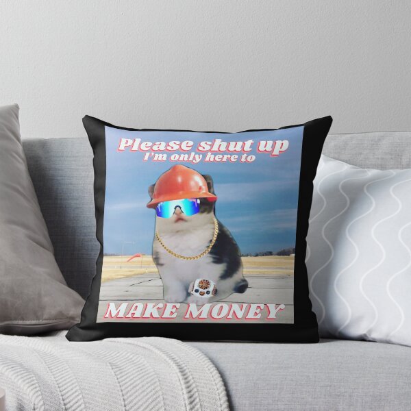 Item preview, Please Shut up, I'm only here to MAKE MONEY  designed and sold by AlexjShubert.