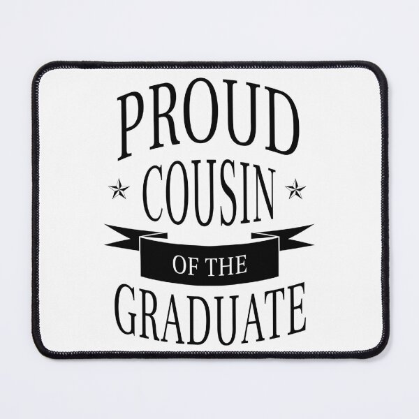 Item preview, Proud cousin of the graduate 2 designed and sold by Nikmay Design.