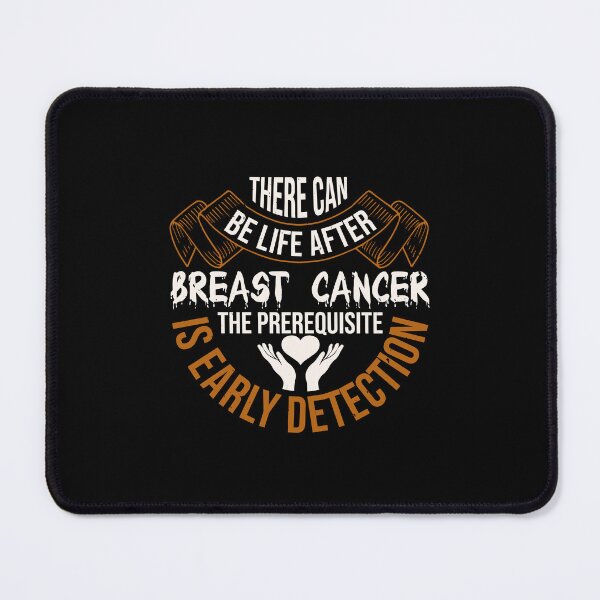 Item preview, There can be life after breast cancer the prerequisite is early detection designed and sold by GeneTonia0307.
