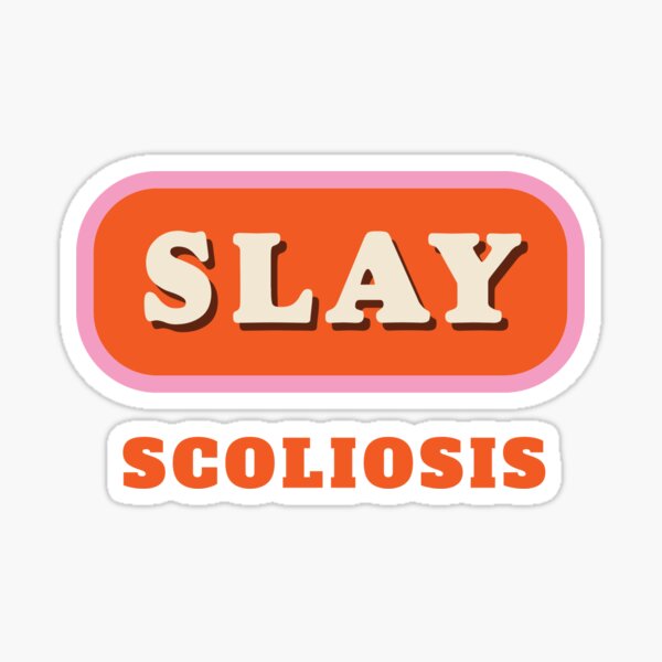 Item preview, Slay Scoliosis designed and sold by hopescoliosis.