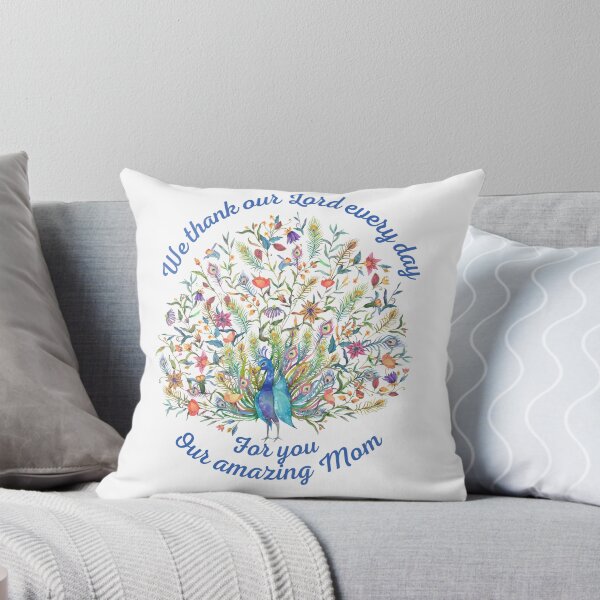 Item preview, We Thank Our Lord Every Day For You Our Amazing Mom Gift peacock designed and sold by TheDerwentPress.