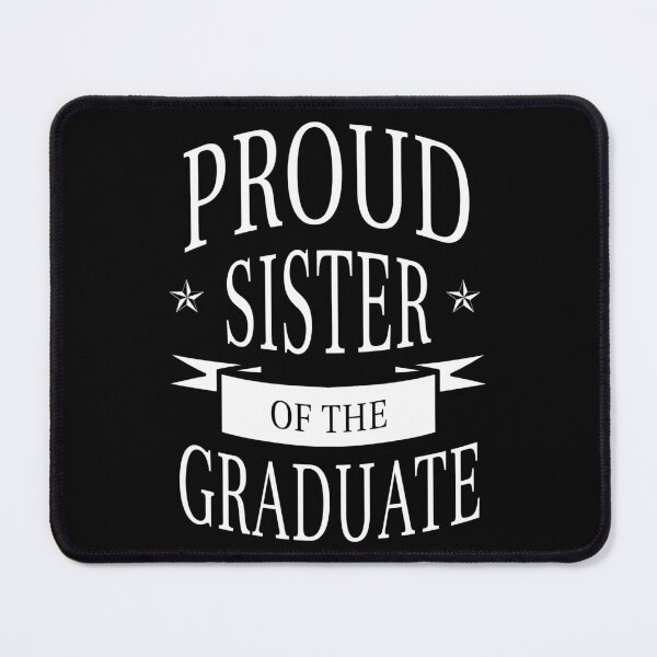 Item preview, Proud sister of the graduate 2 designed and sold by Nikmay Design.