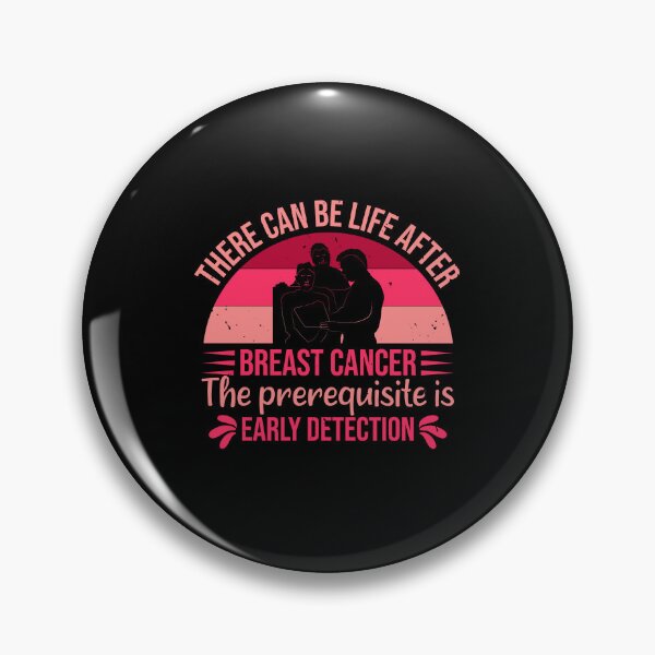 Item preview, There can be life after breast cancer the prerequisite is early detection designed and sold by GeneTonia0307.