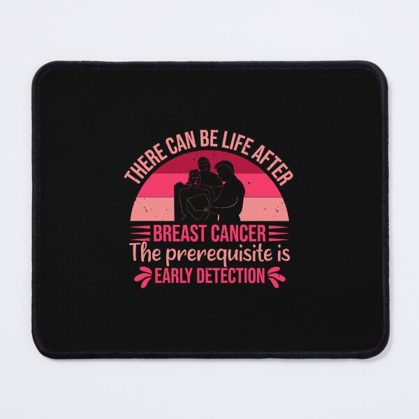 Item preview, There can be life after breast cancer the prerequisite is early detection designed and sold by GeneTonia0307.