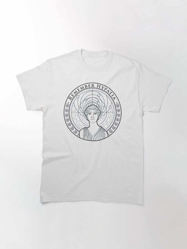 Thumbnail 3 of 7, Classic T-Shirt, Remember Hypatia - Black on White designed and sold by doriangreyscale.