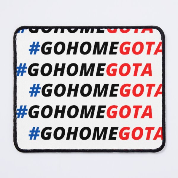 Item preview, #GoHomeGota 2022 new designed and sold by Flashmart99.