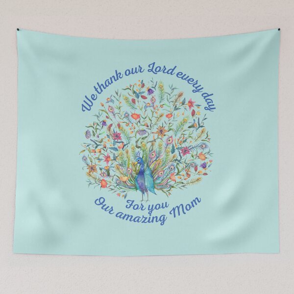 Item preview, We Thank Our Lord Every Day For You Our Amazing Mom Peacock Gift designed and sold by TheDerwentPress.