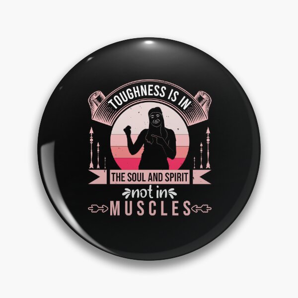 Item preview, toughness is in the soul and spirit not in muscles designed and sold by GeneTonia0307.