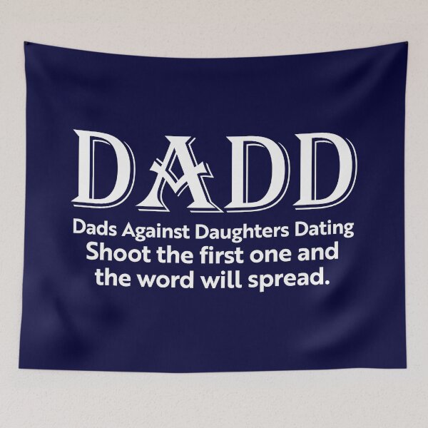 Item preview, Dads Against Daughters Dating Graphic Novelty Sarcastic Funny, Basic Novelty, Graphics, Hot Search designed and sold by GHNMDA.