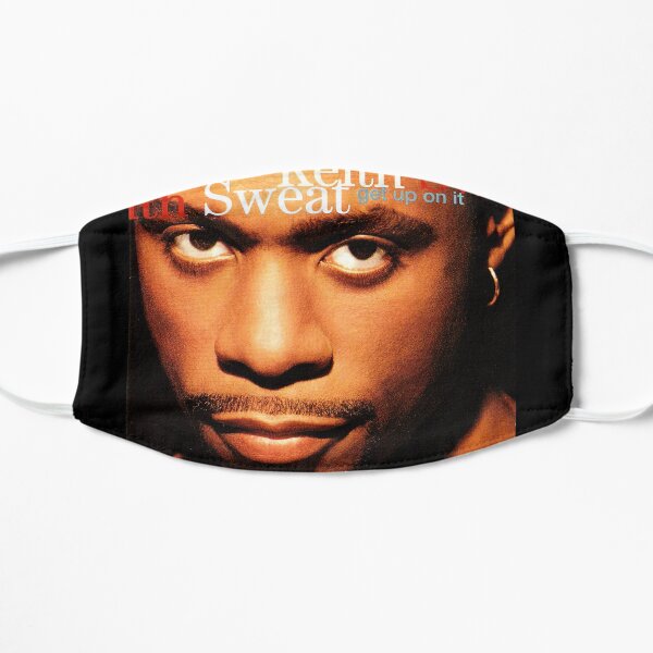 Keith Sweat get up on it Flat Mask