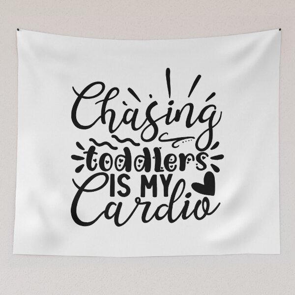 Item preview, chasing toddlers is my cardio , mothers day designed and sold by lapolonaise.