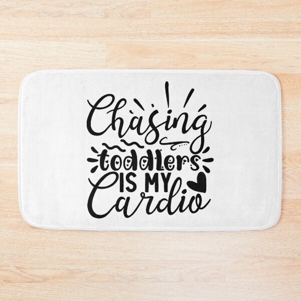 Item preview, chasing toddlers is my cardio , mothers day designed and sold by lapolonaise.