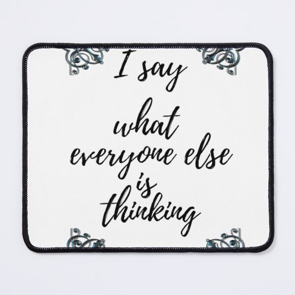 Item preview, I say what everyone else is thinking designed and sold by Credere.