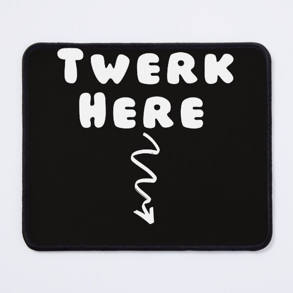 Item preview, twerk here Funny designed and sold by Targa none.