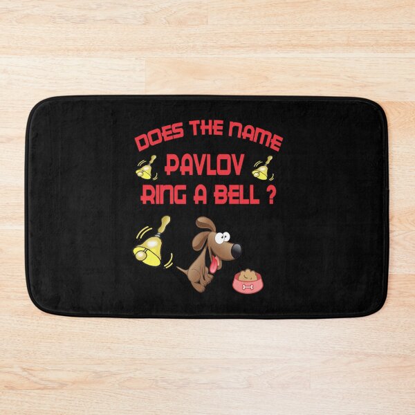 Item preview, DOES THE NAME PAVLOV , RING A BELL   designed and sold by TTEDGLOBAL.
