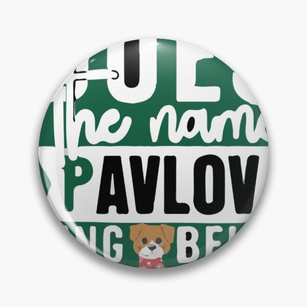 Item preview, Does the name Pavlov mean anything to you   designed and sold by TTEDGLOBAL.