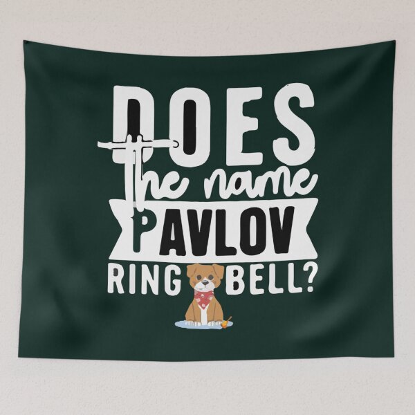 Item preview, Does the name Pavlov mean anything to you   designed and sold by TTEDGLOBAL.