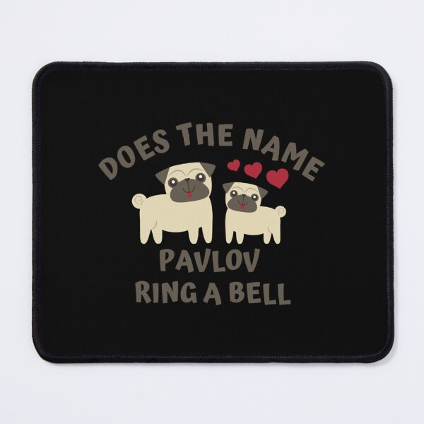 Item preview, Does the Name Pavlov Ring a Bell                             designed and sold by TTEDGLOBAL.