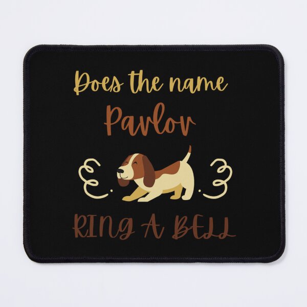 Item preview, Does the Name Pavlov Ring a Bell                           designed and sold by TTEDGLOBAL.