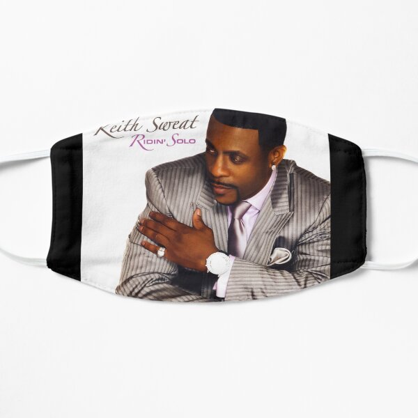 Keith Sweat ridin solo Flat Mask