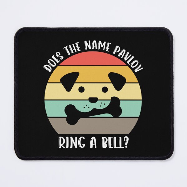 Item preview, Does The Name Pavlov Ring A Bell           designed and sold by TTEDGLOBAL.