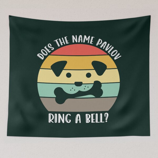 Item preview, Does The Name Pavlov Ring A Bell           designed and sold by TTEDGLOBAL.
