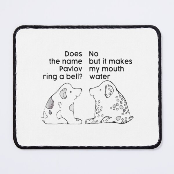 Item preview, does the name pavlov ring a bell          designed and sold by TTEDGLOBAL.