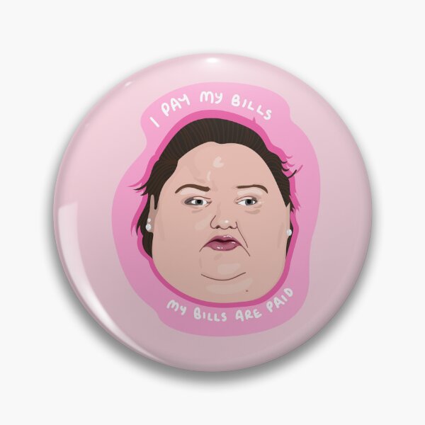 Item preview, 1000lb sisters - I Pay My Bills - Sodies - Amy Slaton designed and sold by ponychops.