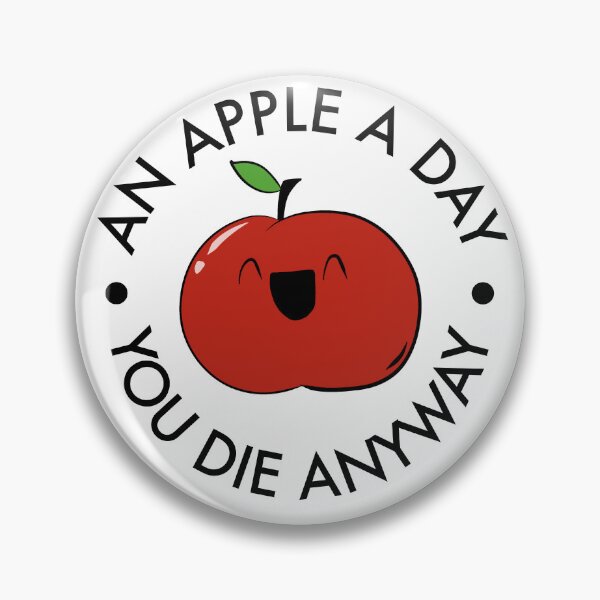 Item preview, An Apple a Day You Die Anyway designed and sold by csaron92.