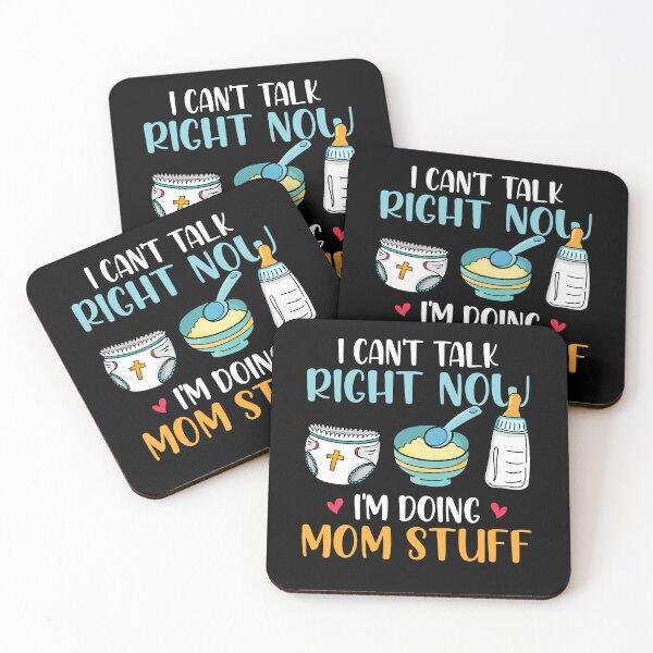 Item preview, I Can’t Talk Right Now I’m Doing Mom Stuff designed and sold by Darly-Walker.