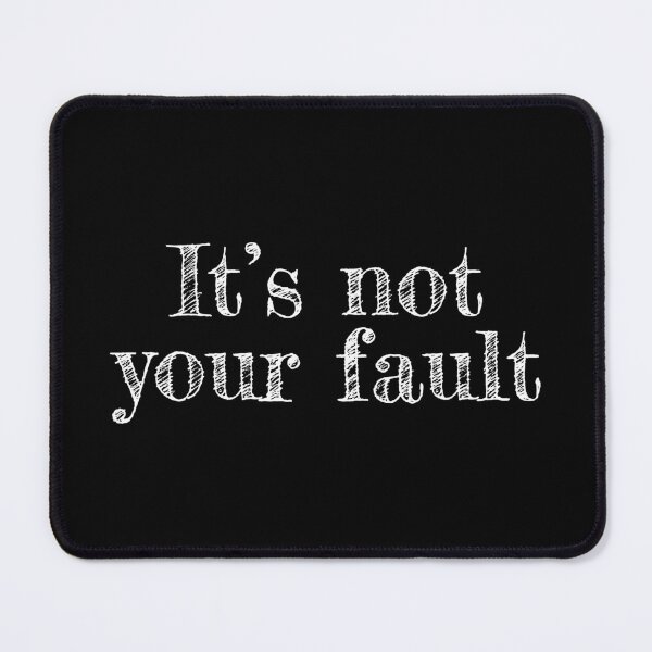 Item preview, It's not your fault designed and sold by EpicEndeavours.
