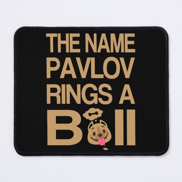 Item preview, Does The Name Pavlov Rings A Bell   designed and sold by TTEDGLOBAL.