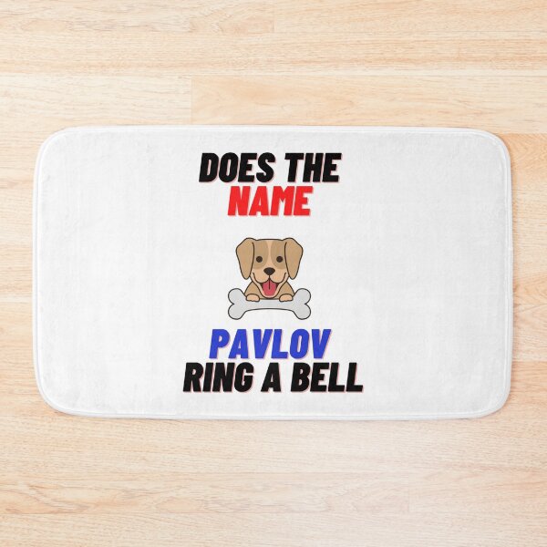 Item preview, of does the name pavlov ring a bell   designed and sold by TTEDGLOBAL.