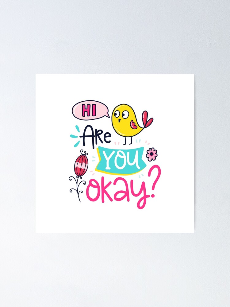 "Are you OK" Poster for Sale by KARO Redbubble