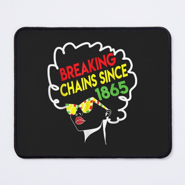 Item preview, Juneteenth 1865 Breaking Chains Heritage History Celebration designed and sold by JeffreyMCombs.