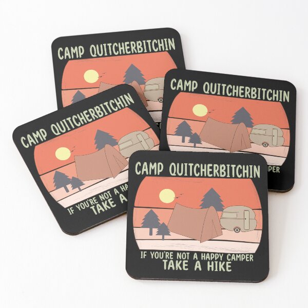 Item preview, CAMP QUITCHERBITCHIN IF YOU'RE NOT A HAPPY CAMPER TAKE A HIKE - Funny Comping designed and sold by Heavdaiin.