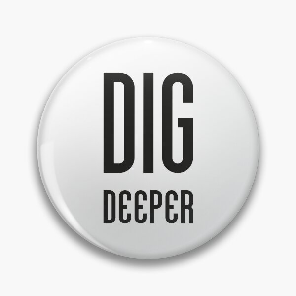 Item preview, DIG Deeper - Simple Strong Motivational Quote designed and sold by in-vectors.