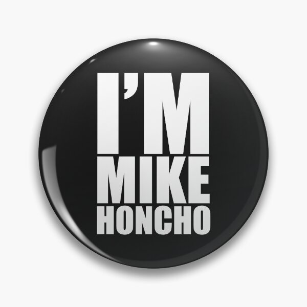 Item preview, mike honcho Classic Mike Honcho designed and sold by JeffreyMCombs.