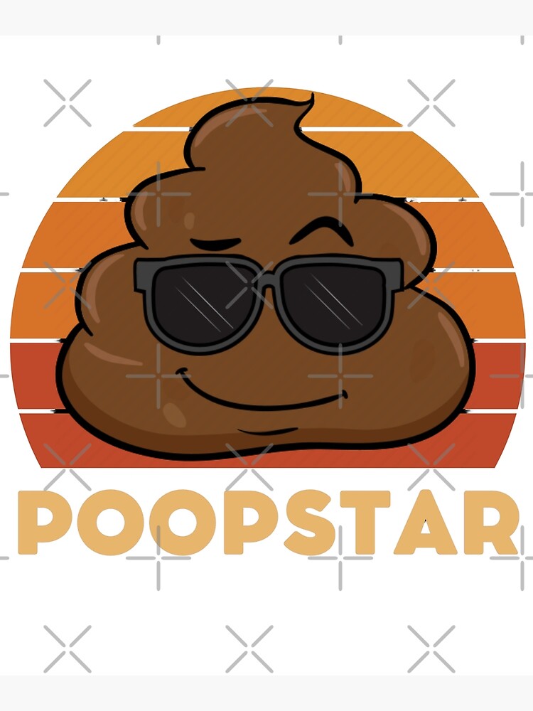 "Poop Star Funny Poop Poopstar" Poster for Sale by mattades Redbubble