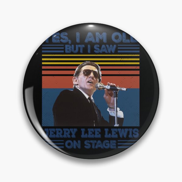 Item preview, Retro Yes I&x27;m Old But I Saw Jerry Lee Lewis On Stage Essential . designed and sold by rutkonqderre.