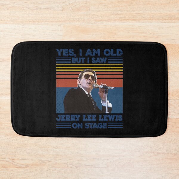 Item preview, Retro Yes I&x27;m Old But I Saw Jerry Lee Lewis On Stage Essential . designed and sold by rutkonqderre.